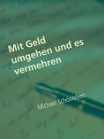 ebook: Mit Geld umgehen und es vermehren