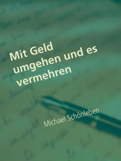 ebook: Mit Geld umgehen und es vermehren