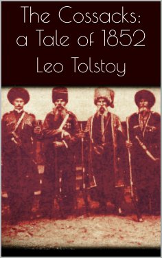 eBook: The Cossacks: A Tale of 1852