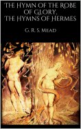 eBook: The Hymn of the Robe of Glory, The Hymns of Hermes