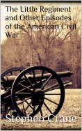 ebook: The Little Regiment and Other Episodes of the American Civil War