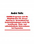 ebook: COSME-Programm und die Möglichkeiten für dessen Nutzung in  Deutschland bei Existenzgründungen sowie