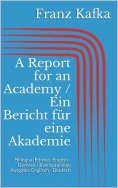 eBook: A Report for an Academy / Ein Bericht für eine Akademie