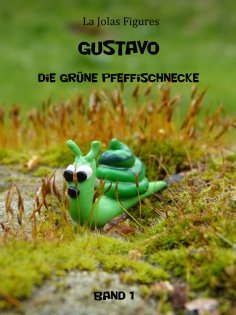 ebook: Gustavo, die grüne Pfeffischnecke