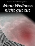 eBook: Wenn Wellness nicht gut tut