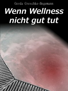 eBook: Wenn Wellness nicht gut tut