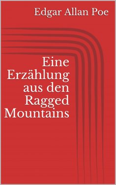 eBook: Eine Erzählung aus den Ragged Mountains