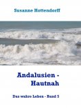 ebook: Andalusien - Hautnah