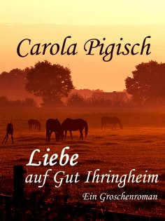 eBook: Liebe auf Gut Ihringheim