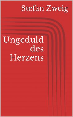 eBook: Ungeduld des Herzens