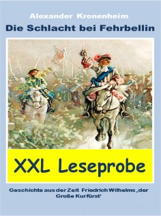 ebook: XXL LESEPROBE - Die Schlacht bei Fehrbellin