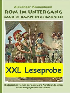 ebook: XXL LESEPROBE - Rom im Untergang Band 2: Kampf in Germanien