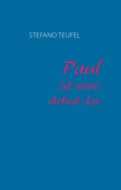 ebook: Paul ist seine Arbeit-los