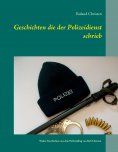 eBook: Geschichten die der Polizeidienst schrieb