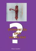 eBook: Erinnerst Du Dich wer Du bist?