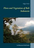 eBook: Flora and Vegetation of Bali Indonesia