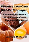 eBook: Kreative Low-Carb Diät-Verführungen