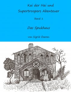 eBook: Kai der Hai und Supertroopers Abenteuer Band 1