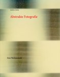 eBook: Abstrakte Fotografie
