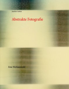 eBook: Abstrakte Fotografie