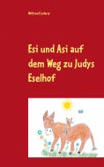 ebook: Esi und Asi auf dem Weg zu Judys Eselhof