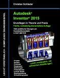 ebook: Autodesk Inventor 2015 - Grundlagen in Theorie und Praxis