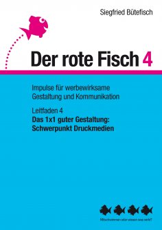 eBook: Das 1x1 guter Gestaltung: Schwerpunkt Druckmedien