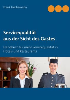 eBook: Servicequalität aus der Sicht des Gastes