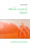 eBook: Und das ist jetzt der Dank?!