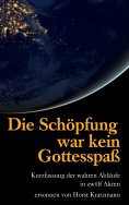ebook: Die Schöpfung war kein Gottesspaß