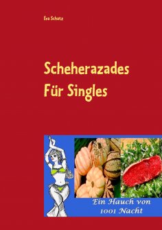 eBook: Scheherazades Rezepte für Singles