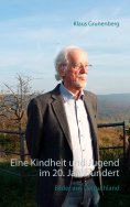 eBook: Eine Kindheit und Jugend im 20. Jahrhundert