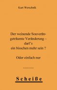 eBook: Der weinende Souverän - geträumte Veränderung - darf's ein bisschen mehr sein ? Oder einfach nur Sch