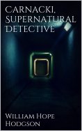 ebook: Carnacki, Supernatural Detective