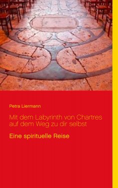 ebook: Mit dem Labyrinth von Chartres auf dem Weg zu dir selbst