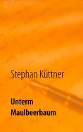 eBook: Unterm Maulbeerbaum