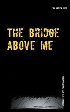 ebook: The bridge above me