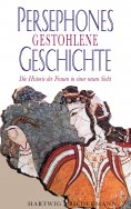 ebook: Persephones gestohlene Geschichte