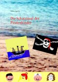 eBook: Die Schatzinsel der Piratenkinder