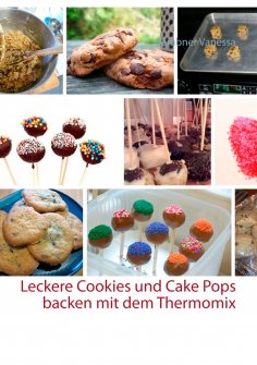 ebook: Leckere Cookies und Cake Pops backen mit dem Thermomix