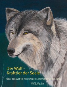 ebook: Der Wolf - Krafttier der Seele