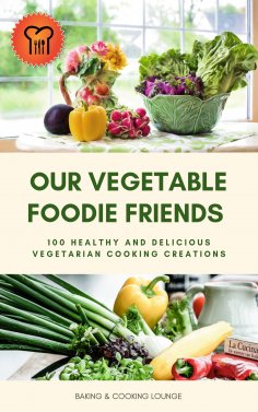 eBook: Our Vegetable Foodie Friends