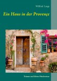 eBook: Ein Haus in der Provençe