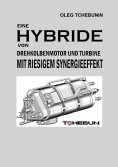 ebook: Eine Hybride von Drehkolbenmotor und Turbine mit riesigem Synergieeffekt