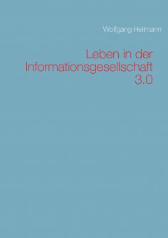 eBook: Leben in der Informationsgesellschaft 3.0