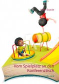 eBook: Vom Spielplatz an den Konferenztisch