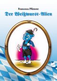 ebook: Der Weißwurst-Alien