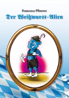 ebook: Der Weißwurst-Alien