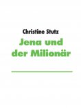 eBook: Jena und der Milionär