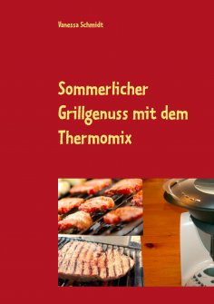 eBook: Sommerlicher Grillgenuss mit dem Thermomix